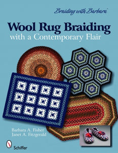 Braiding with Barbara*TM : Wool Rug Braiding: with a Contemporary Flair