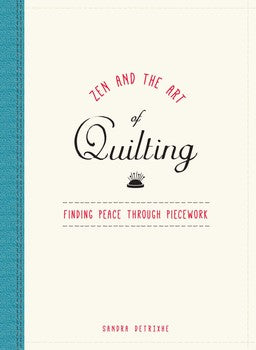 Zen and the Art of Quilting